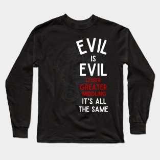 Evil is Evil - Lesser, Greater, Middling, It's All the Same - Cockatrice - Black - Fantasy Long Sleeve T-Shirt